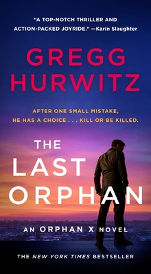 The Last Orphan: An Orphan X Novel (Orphan X, 8)