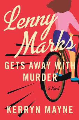 Lenny Marks Gets Away with Murder: A Novel