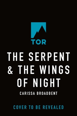 The Serpent & the Wings of Night (Crowns of Nyaxia, 1)