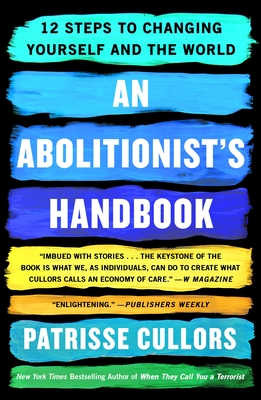 Abolitionist's Handbook: 12 Steps to Changing Yourself and the World
