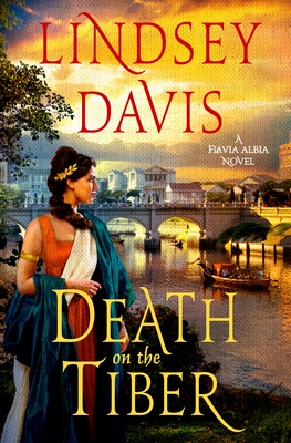Death on the Tiber: A Flavia Albia Novel (Flavia Albia Series, 12)