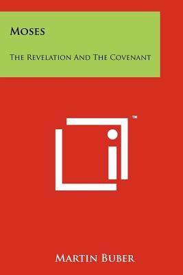 Image for Moses: The Revelation And The Covenant Moses: The Revelation And The Covenant