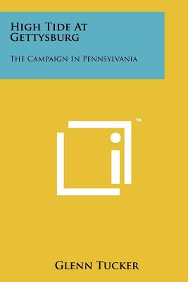 High Tide At Gettysburg: The Campaign In Pennsylvania
