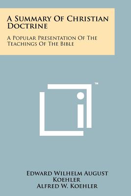 Image for A Summary Of Christian Doctrine: A Popular Presentation Of The Teachings Of The Bible