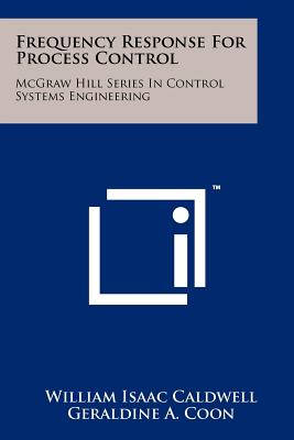 Frequency Response For Process Control: McGraw Hill Series In Control Systems Engineering Image for Frequency Response For Process Control: McGraw Hill Series In Control Systems Engineering