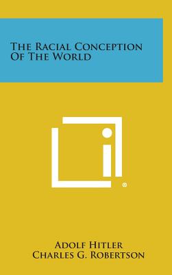 The Racial Conception of the World Image for The Racial Conception of the World