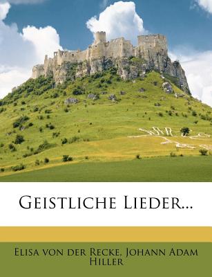 Elisen's Geistliche Lieder. (German Edition)