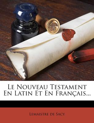 Le Nouveau Testament En Latin Et En Fran ais. (French Edition)
