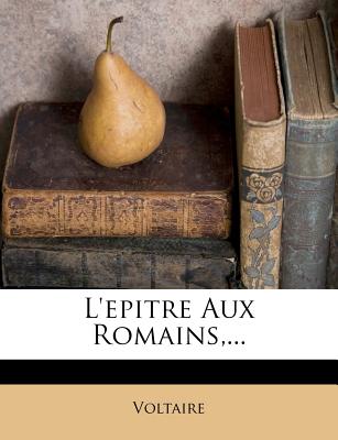 L'epitre Aux Romains, .