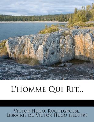 L'homme Qui Rit. (French Edition)