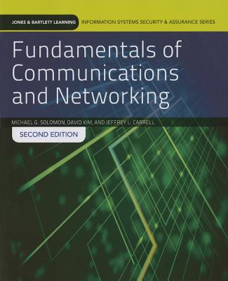 Fundamentals of Communications and Networking: . (Jones & Bartlett Learning Information Systems Security & Assurance)