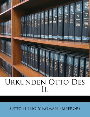 Urkunden Otto Des Ii. (German Edition)