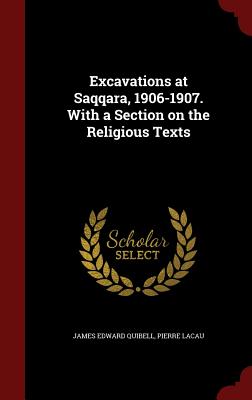 Image for Excavations at Saqqara, 1906-1907. With a Section on the Religious Texts