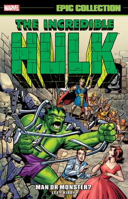 INCREDIBLE HULK EPIC COLLECTION: MAN OR MONSTER [NEW PRINTING] (The Incredible Hulk Epic Collection)