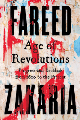 Age of Revolutions: Progress and Backlash from 1600 to the Present