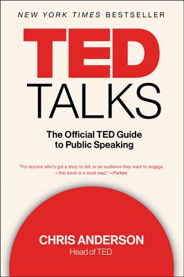 Image for TED Talks: The Official TED Guide to Public Speaking