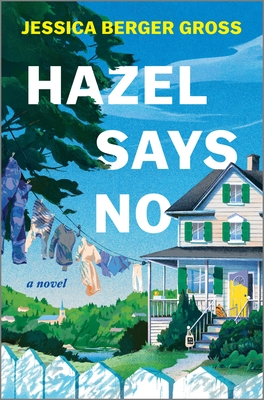 Hazel Says No: A Novel