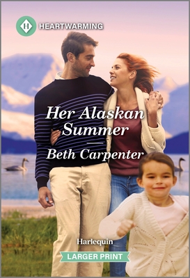 Her Alaskan Summer: A Clean and Uplifting Romance (A Swan Falls, Alaska Novel, 1)