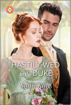 Hastily Wed to the Duke (Harlequin Historical)