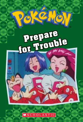 Prepare for Trouble (Pokmon Classic Chapter Book #12) (19) (Pokmon Chapter Books)