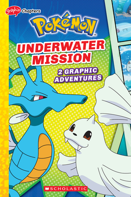 Underwater Mission (Pokmon: Graphic Collection) (Pokmon: Graphix Chapters)