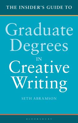 Image for The Insider's Guide to Graduate Degrees in Creative Writing