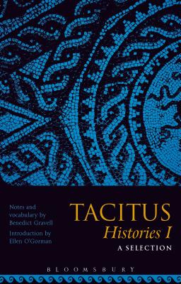 Tacitus Histories I: A Selection Gravell, Benedict and O'Gorman, Ellen