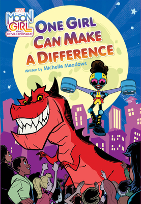 Image for Moon Girl and Devil Dinosaur: One Girl Can Make a Difference Moon Girl and Devil Dinosaur: One Girl Can Make a Difference
