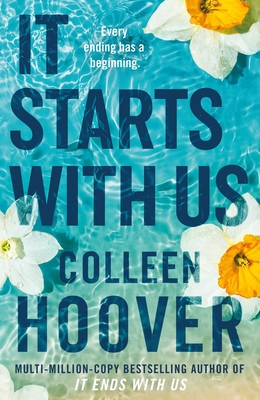 Image for It Starts With Us: The Highly Anticipated Sequel To It Ends With Us It Starts With Us: The Highly Anticipated Sequel To It Ends With Us