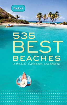 Image for Fodor's 535 Best Beaches, 1st Edition (Full-color Travel Guide, 1)