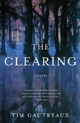 The Clearing: A Novel