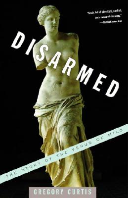Image for Disarmed: The Story of the Venus de Milo