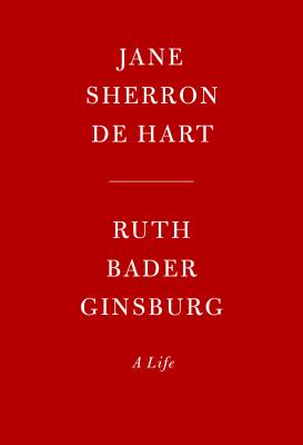 Ruth Bader Ginsburg: A Life
