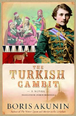 The Turkish Gambit: A Novel (Erast Fandorin Mysteries)