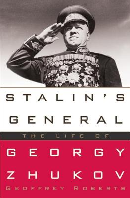 Stalin's General: The Life of Georgy Zhukov.