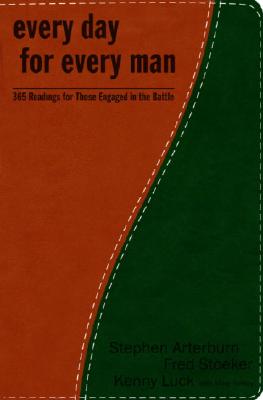 Every Day for Every Man: 365 Readings for Those Engaged in the Battle