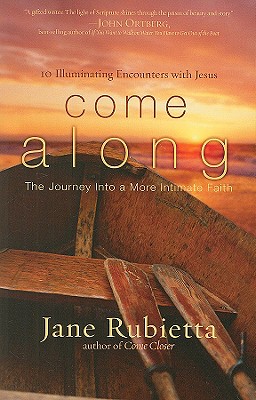 Come Along: The Journey into a More Intimate Faith