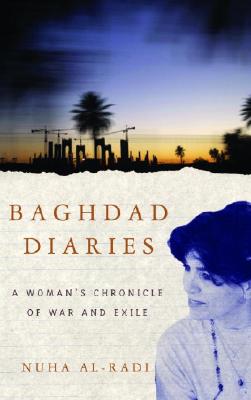 Image for Baghdad Diaries: A Woman's Chronicle of War and Exile