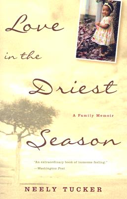 Love in the Driest Season: A Family Memoir