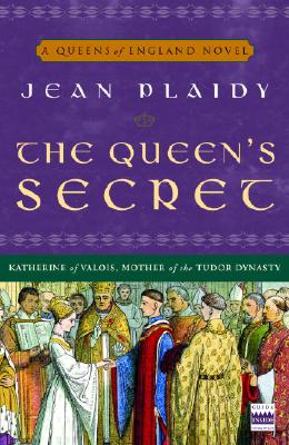The Queen's Secret: A Novel (A Queens of England Novel)