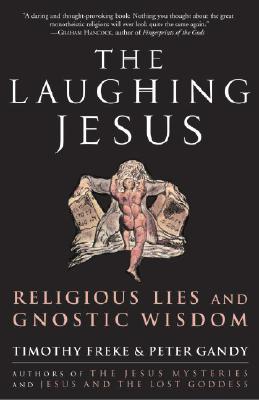 The Laughing Jesus: Religious Lies and Gnostic Wisdom
