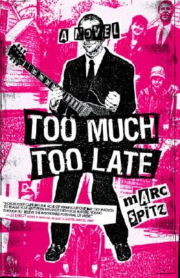 Too Much, Too Late: A Novel