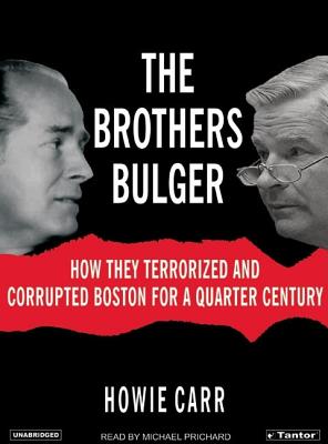 Brothers Bulger: How They Terrorized And Corrupted