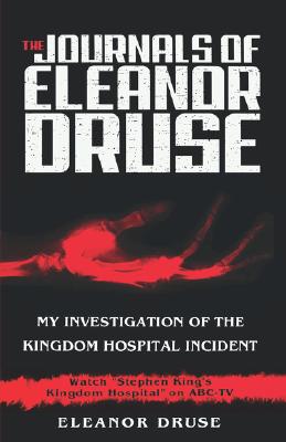 Image for The Journals of Eleanor Druse: My Investigation of the Kingdom Hospital Incident