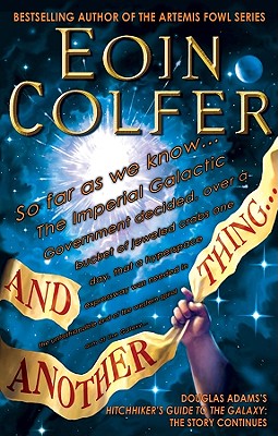 And Another Thing. (The Hitchhiker's Guide to the Galaxy)