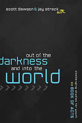 Out of the Shadows and Into the World: The Book of Acts