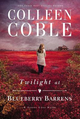 Twilight At Blueberry Barrens: A Sunset Cove Novel