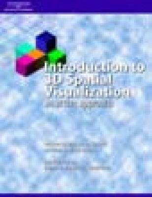 Introduction to 3D Spatial Visualization: An Active Approach (Book & CD)