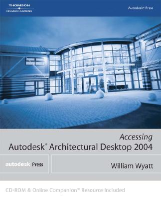 Image for Accessing Autodesk Architectural Desktop 2004