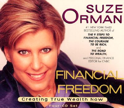 Financial Freedom: Creating True Wealth Now [Audio CD] Orman, Suze